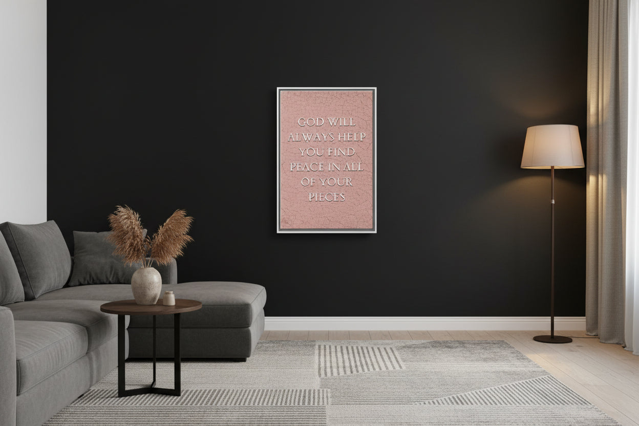 Framed pink matte canvas with motivational quote on it " god will help find peace in all pieces" with a white frame hanging on a black wall in a living room by motivated vision.
