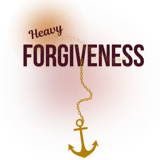 The Heaviness of Forgiveness
