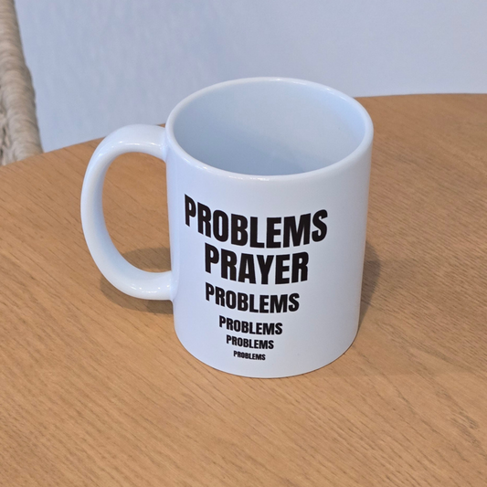 "Prayer makes problem smaller" 11oz mug