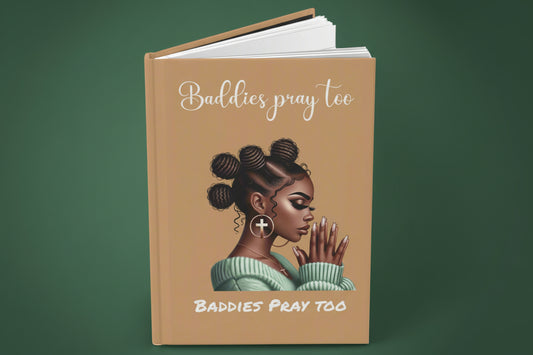 journal Book with a cover featuring an illustration of a woman and text 'Baddies pray too' on a beige background by motivated vision
