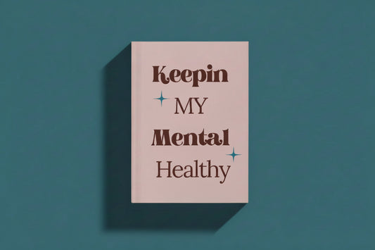 journal Book cover with text 'Keepin My Mental Healthy' on a dusty cover. on teal background by motivated vision