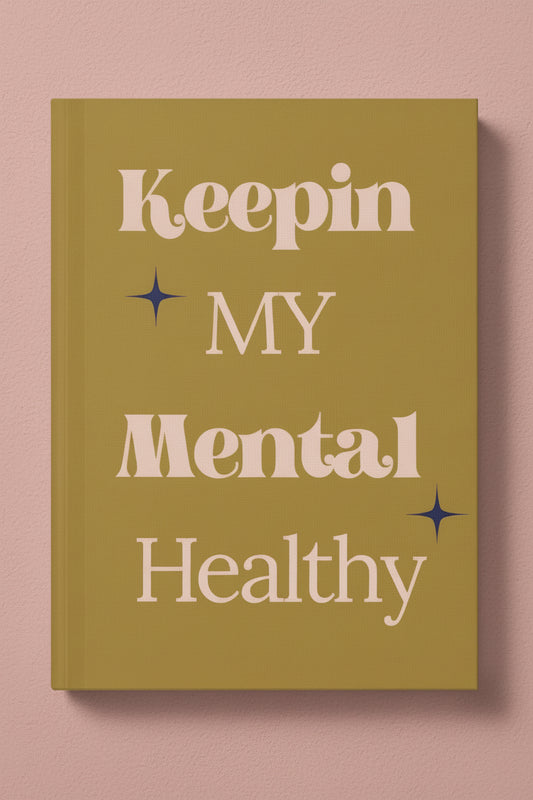journal Book cover with 'Keepin' My Mental Healthy' text on a whiskey color background